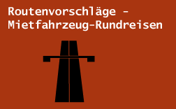 Routenvorschläge Mietfahrzeug-Rundreisen